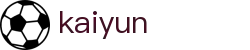 开云(中国)官方入口 - KaiYun授权管理门户及认证中心